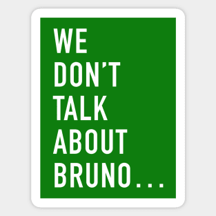 We don't talk about Bruno Sticker